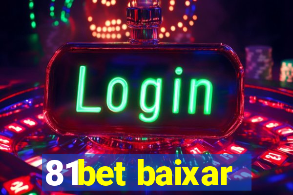 81bet baixar